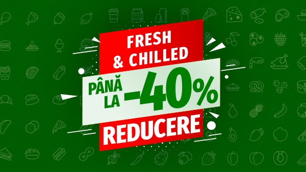 Fresh & Chilled | Până la -40%