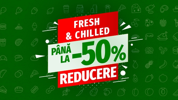 Fresh & Chilled | Până la -50%