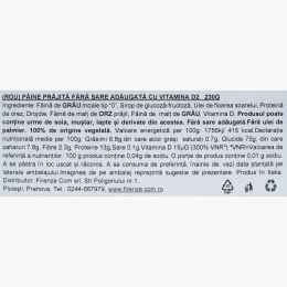 Pâine prăjită fără sare adăugată, cu vitamina D2, 230g
